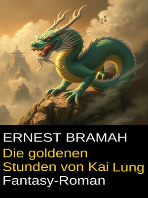 cover image of Die goldenen Stunden von Kai Lung